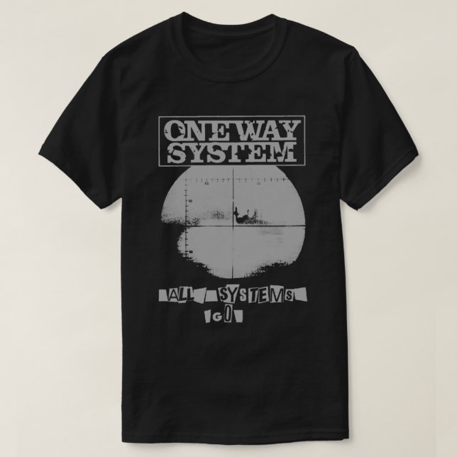 T-shirt Système One Way - Tous les systèmes Go - Punk - Oi (Design devant)