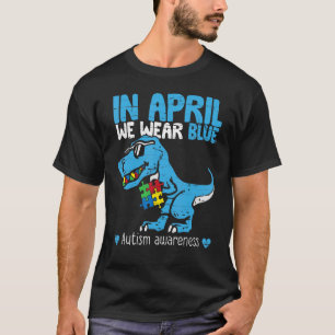 T-shirt T Rex Dino En Avril Nous Portons Sensibilisation s