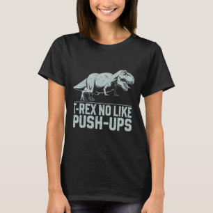 T-shirt T-rex drôle n'aime pas les pompes Gym Workout dino