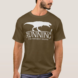 T-shirt T-Rex Running Some Motivation Required 1555