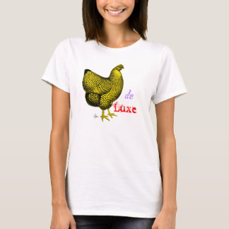 T-shirt T Shirt femme poule de luxe