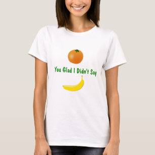 T-shirt T-shirt Orange You Glad
