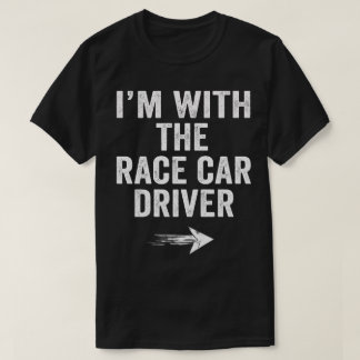 T-shirt TA5 - I'm With Race Car Driver Couple