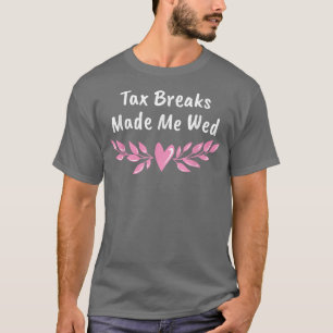 T-shirt Ta Breaks m'a fait mer Mariage amusant Humour mari
