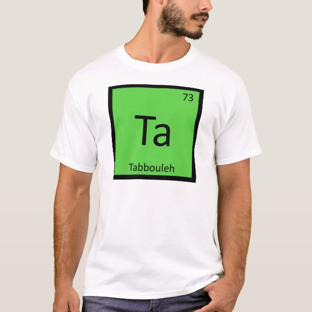T-shirt Ta - Taboulh Appetizer Chimie Tableau périodique (Devant)