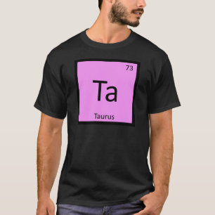 T-shirt Ta - Taureau Signe du zodiaque Chimie Tableau péri