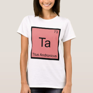 T-shirt Ta - Titus Andronicus Chimie Élément Symbole Tee