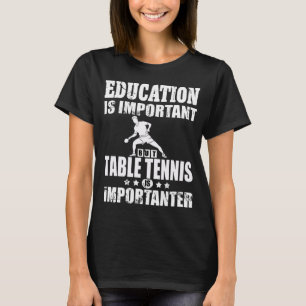 T-shirt Table Tennis Education Table Joueur De Tennis Cade