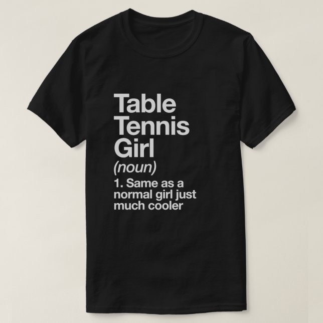 T-shirt Table Tennis Girl Définition Drôle Sassy Sports De (Design devant)