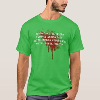 T-shirt Tache de sang est rouge luminol brille série polic