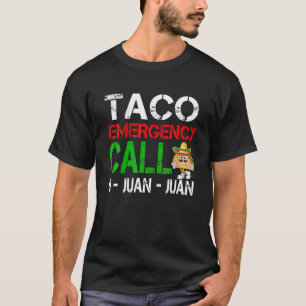 T-shirt Taco Appel d'urgence 9 Juan Juan - Funny Cinco De