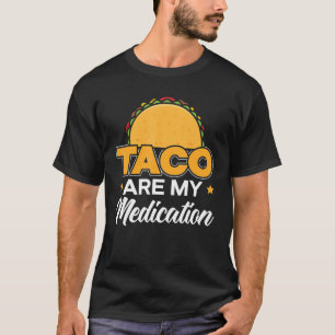 T-shirt Taco Are My Medication Nacho Average Cinco De Mayo
