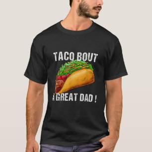 T-shirt Taco Bout A Great Papa Hommes Drôle Papa Plaisante