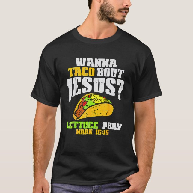 T-shirt Taco Bout Jesus Lettuce Prière Cinco De Mayo Chris (Devant)