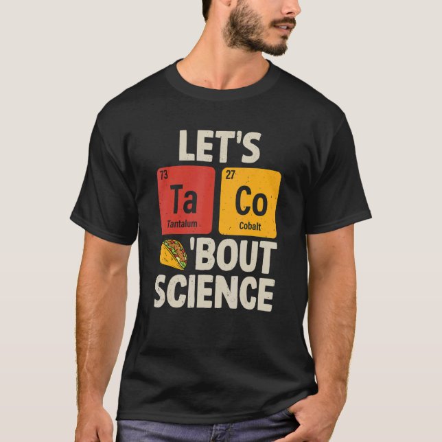 T-shirt Taco Bout Science Drôle Tacos Chimique Pun T (Devant)
