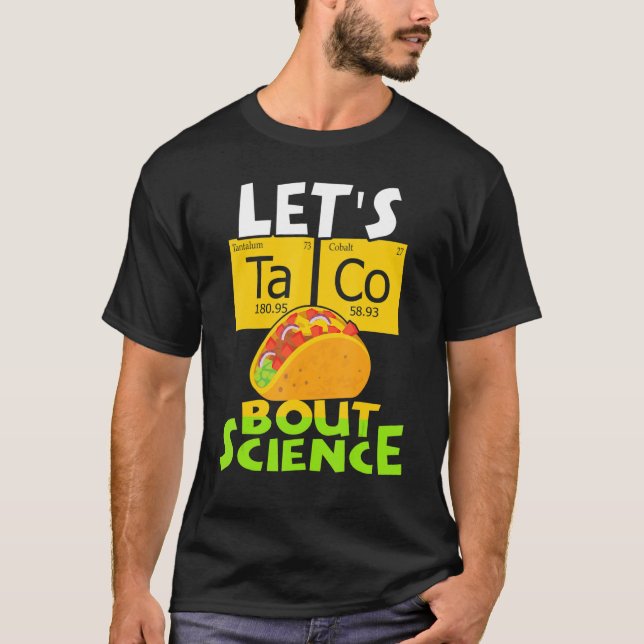 T-shirt Taco Bout Science Shirt (Devant)