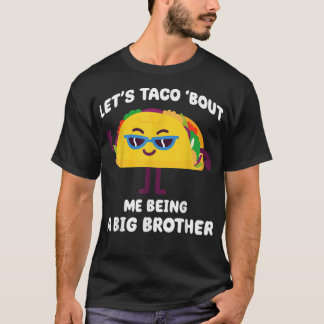 T-shirt Taco dit que je suis un Big Brother Funny Annou