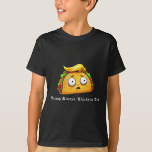 T-shirt Taco drôle Trump abandonne toujours poulet mignon 