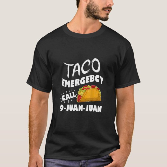 T-shirt Taco Emergency Call 9 Juan Juan, Funny Cinco De Ma (Devant)