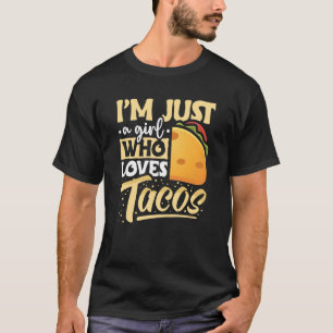 T-shirt Taco Je suis juste une fille qui aime Tacos Mexica