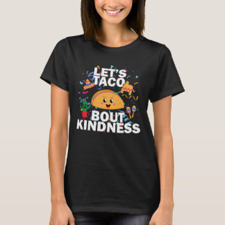 T-shirt Taco Kindness – Fun Positive Food Art Design