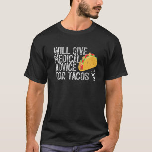 T-shirt Taco Lover Donnera Des Conseils Médicales À Taco