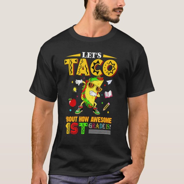 T-shirt Taco nous dit à quel point la 1ère année est génia (Devant)