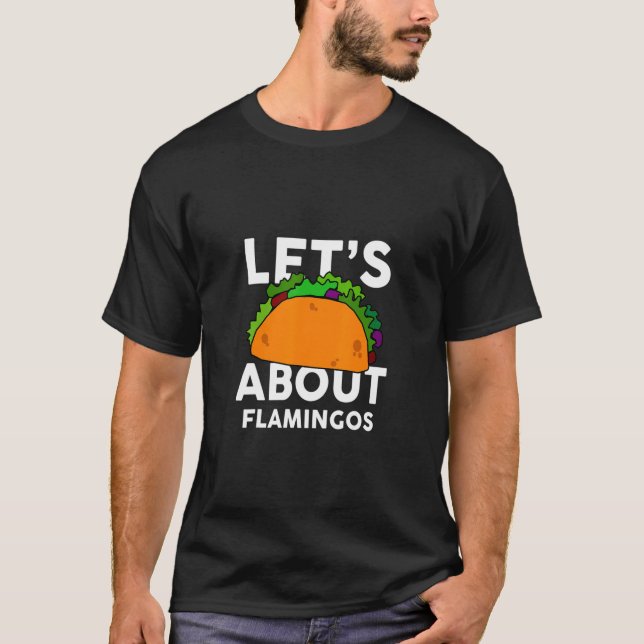 T-shirt Taco parle du Flamant rose amusant des Flamants ro (Devant)