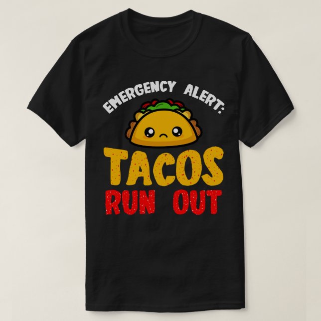 T-shirt Tacos Alerte d'urgence Tacos Exécuter 2 (Design devant)