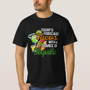 T-shirt Tacos de prévision d'aujourd'hui avec une chance d