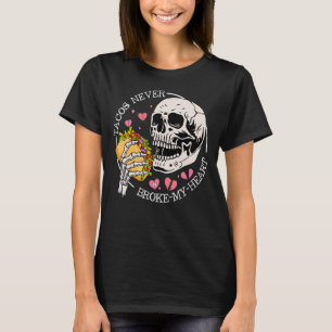 T-shirt Tacos Jamais Brossé Mon Coeur Valentines Jour Skul