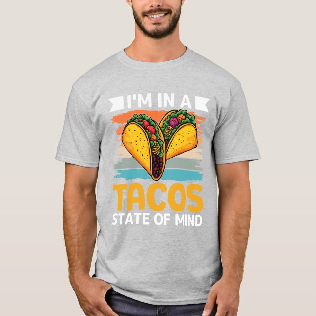 T-shirt Tacos State of Mind Funny Foodie (Devant)