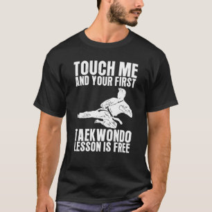 T-shirt Taekwondo  Votre première leçon de Taekwondo est g