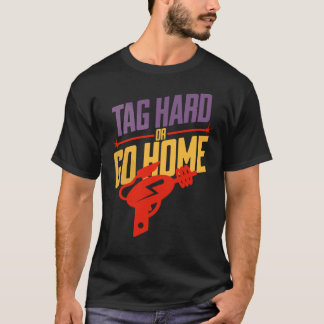 T-shirt Tag Dur Ou Aller À La Maison Laser Laser Lecteur