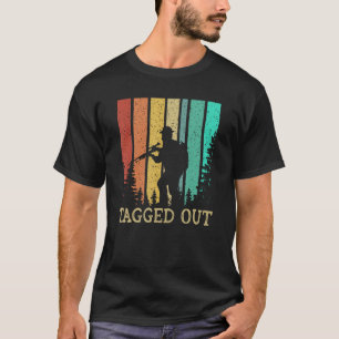 T-shirt Tagged Out Deer Hunter Elk Hunter Faune