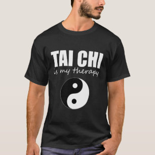 T-shirt Tai Chi Est Ma Thérapie Drôle Tai Chi