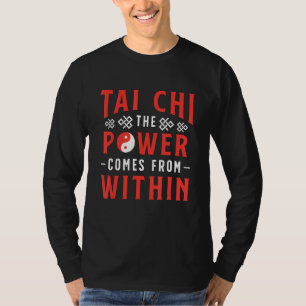 T-shirt Tai Chi Le Pouvoir Provient De La Martie Chinoise