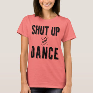 T-shirt "Tais-toi et danse" Réservoir taillé pour femmes