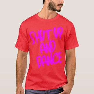 T-shirt Tais-Toi Et Danse Rose
