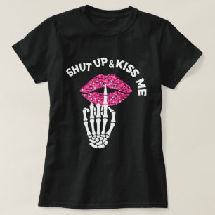 T-shirt "Tais-toi et embrasse-moi Lèvres de squelette T-sh