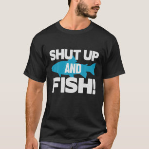 T-shirt Tais-Toi Et Poissonne Des Pêcheurs Drôle