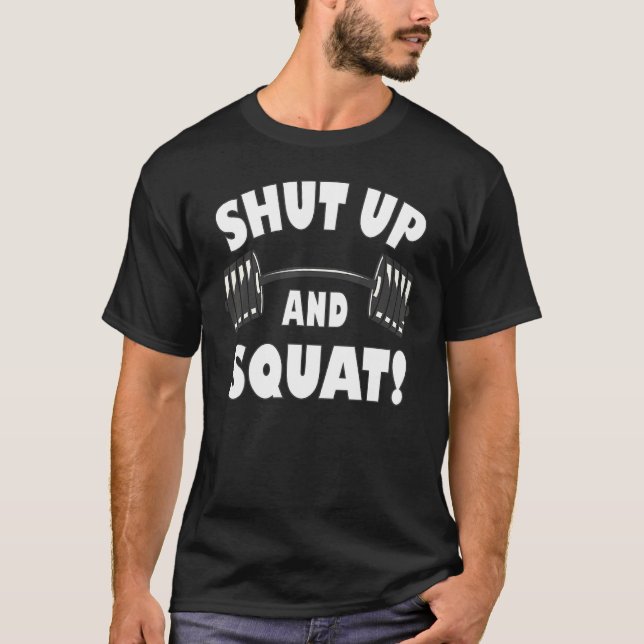 T-shirt Tais-toi et squat Bodybuilding and Workout 5 (Devant)
