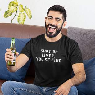 T-shirt Tais-toi le foie Tu bois bien Humour