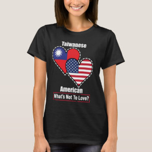 T-shirt Taïwanais Drapeaux de coeur américains Qu'est-ce q