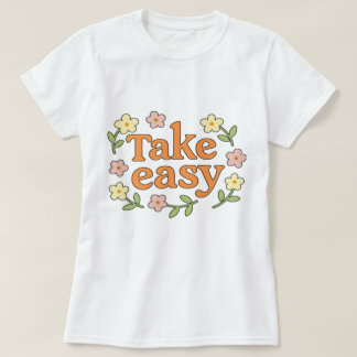 T-shirt "Take Easy": Positive Retro Floral Illustration