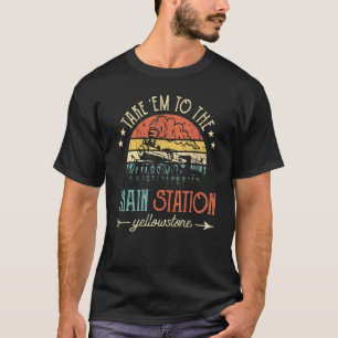 T-shirt Take Em To The Train Station Funny Classic Vintage