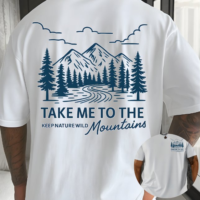 T-shirt Take Me to the Mountains Outdoor Adventure (Créateur téléchargé)