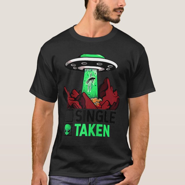 T-shirt Taken Valentine's Day Roses Date Nuit Espace Alien (Devant)