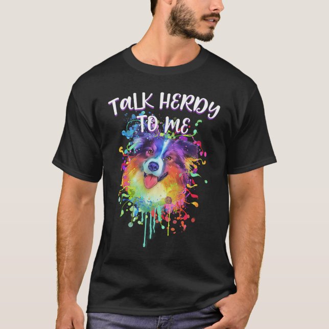 T-shirt Talk Herdy To Me  Australian Shepherd Humor Aussie (Devant)