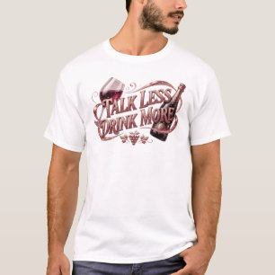 T-shirt TALK LESS DRINK MORE Impression créative vibrante